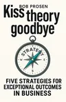 Cover of 'Kiss theory goodbye'