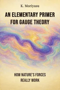 An Elementary Primer For Gauge Theory