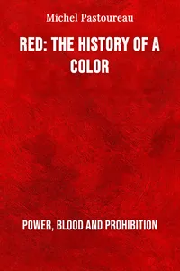 Red: The History of a Color