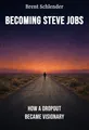Becoming Steve Jobs
